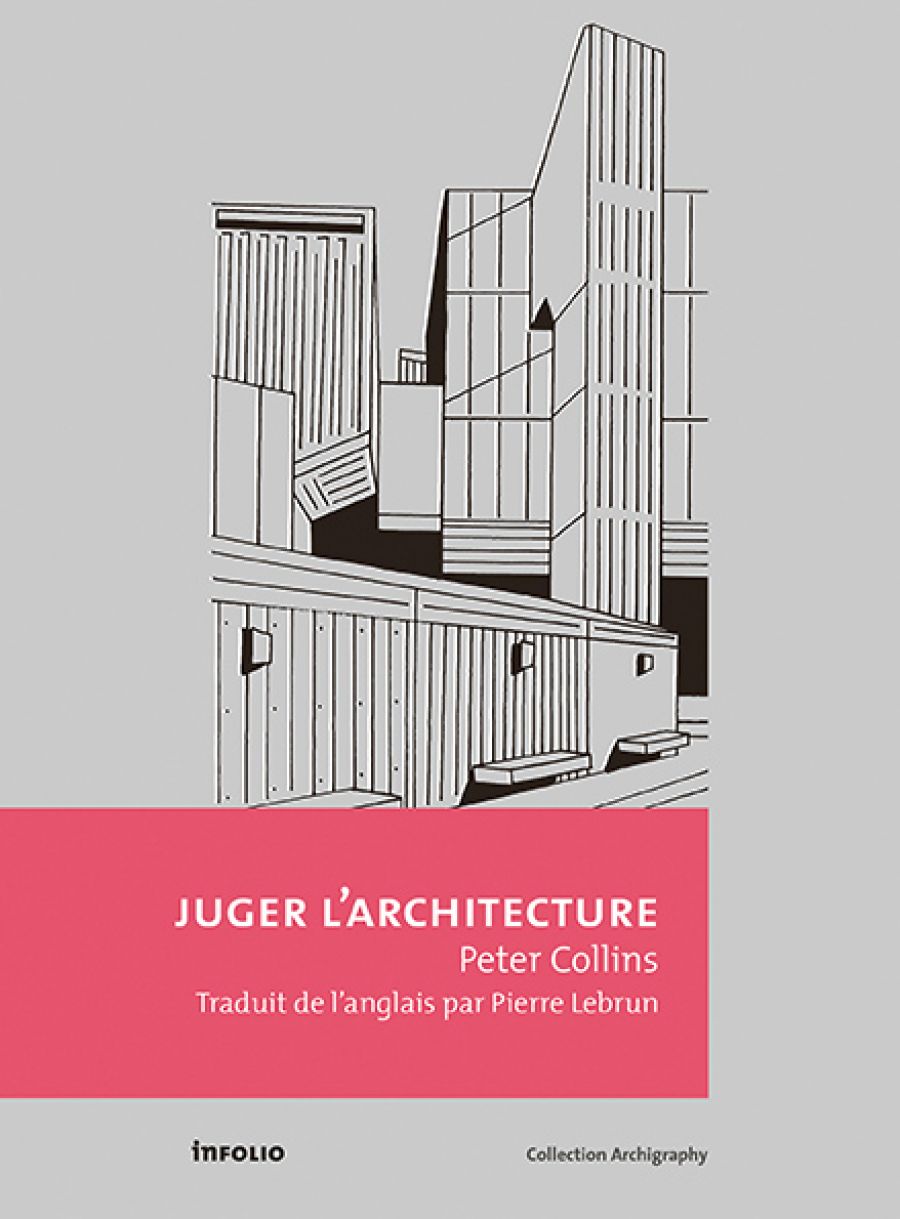 Juger l'architecture, de Peter Collins, traduit de l'anglais par Pierre Lebrun aux éditions inFolio