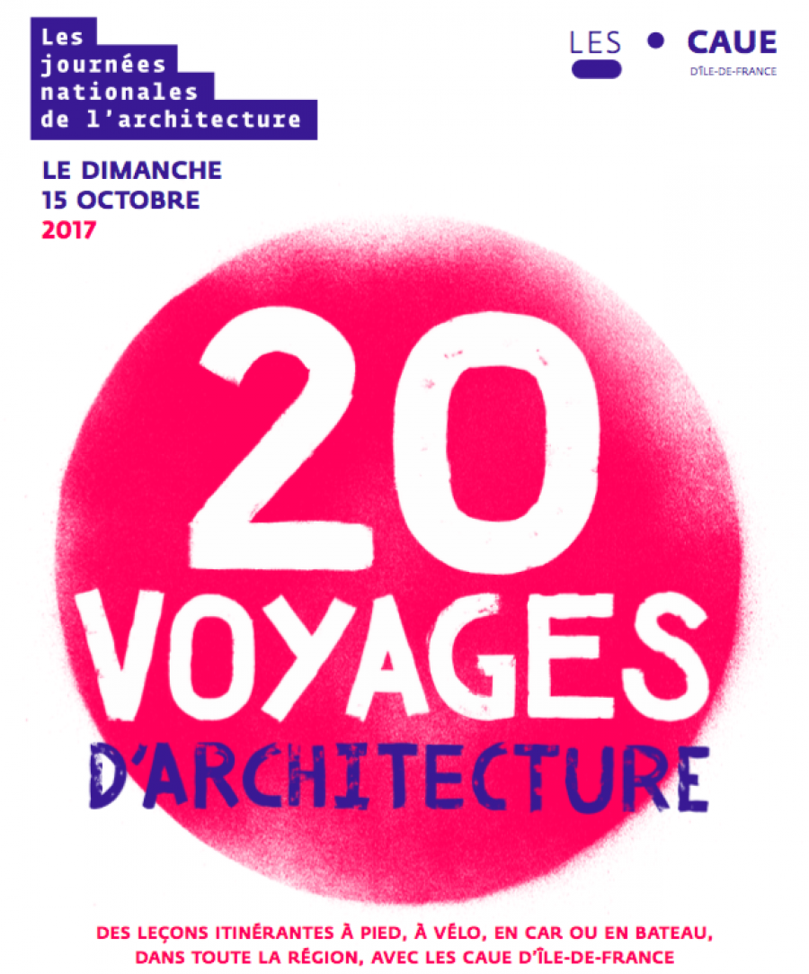 Affiche des Voyages d'architecture organisés par les CAUE d'Île-de-France pour les Journées de l'Architecture 2017