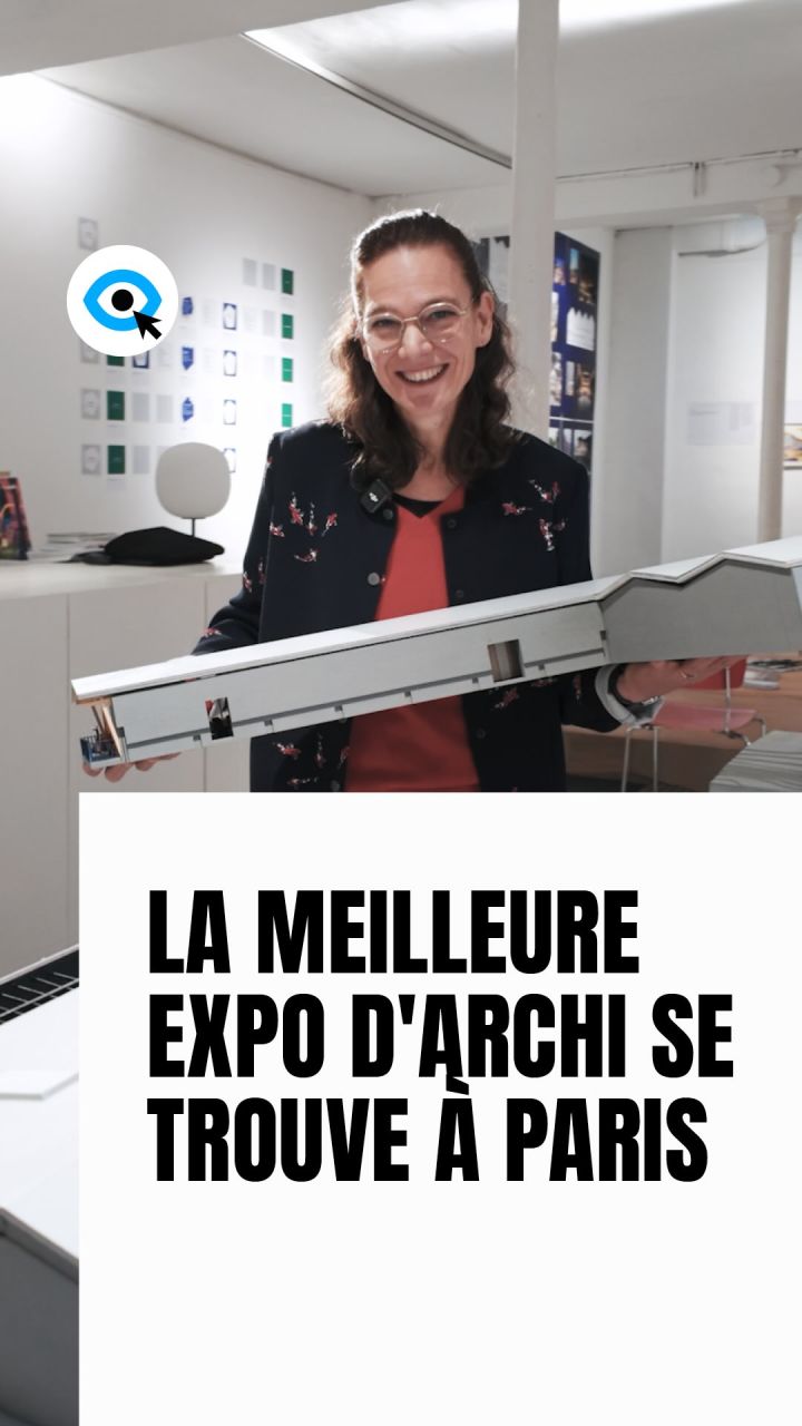 🔥 La meilleure expo d’archi du moment ? C’est ici !