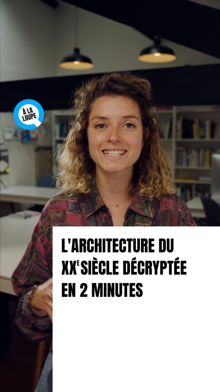 🔎 Art nouveau, Art déco, brutalisme ou déconstructivisme… Un siècle d’architecture décrypté en moins de 3 minutes !